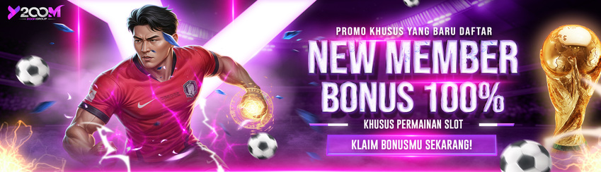 BONUS NEW MEMBER Y200M 100% 